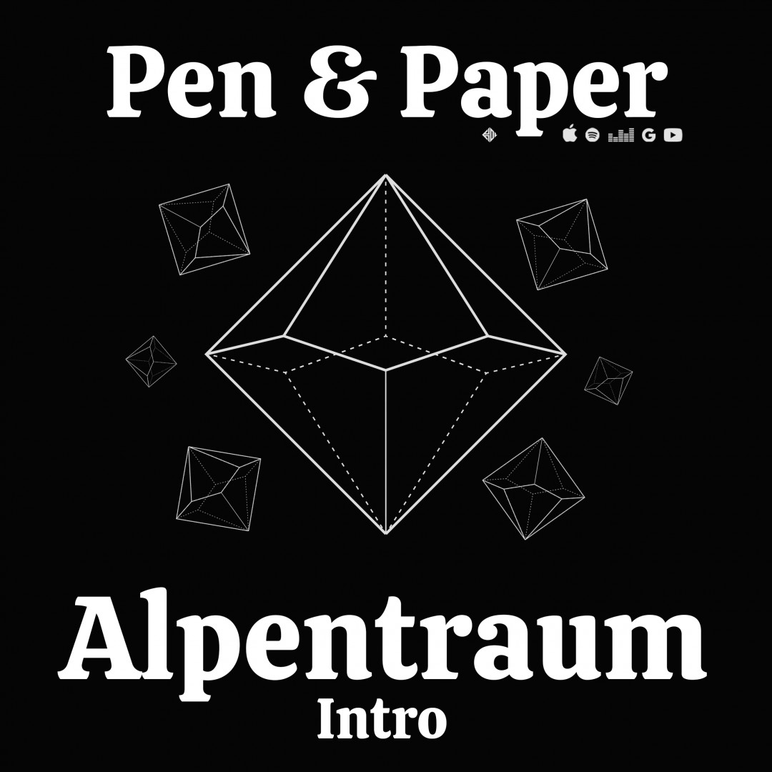 Pen & Paper: Alpentraum Intro